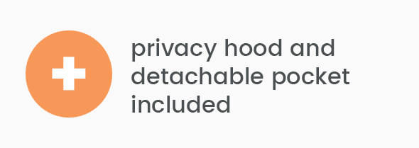 Privacy hood and detachable pocket included Privacy hood and detachable pocket included