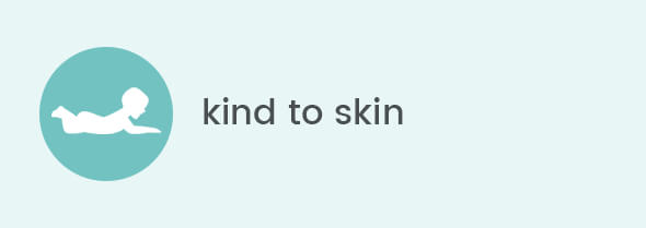Kind to skin Kind to skin