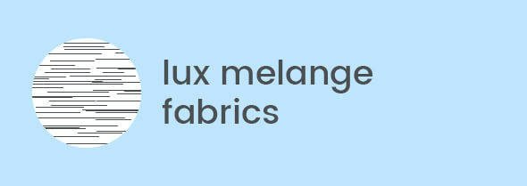 Lux Melange Fabrics
